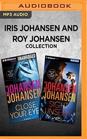 Iris Johansen and Roy Johansen Collection - Close Your Eyes & Sight Unseen