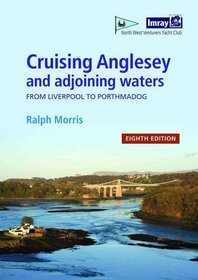 Cruising Anglesey & Adjoining Waters, 8th ed.