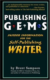 Publishing Gems: Insider Information for the Self-Publishing Writer