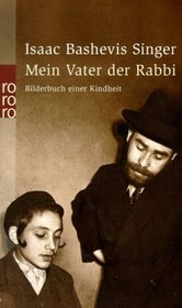 Mein Vater der Rabbi. Bilderbuch einer Kindheit.