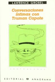 Conversaciones Intimas con Truman Capote / Conversations with Capote (Spanish Edition)