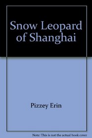 Snow Leopard of Shanghai