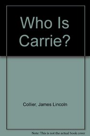 Who Is Carrie?