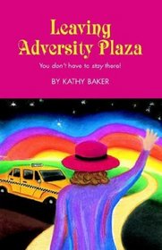 Leaving Adversity Plaza: You Don't Have to Stay There