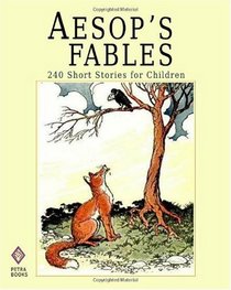 Aesop's Fables: 240 Short Stories for Children - Illustrated
