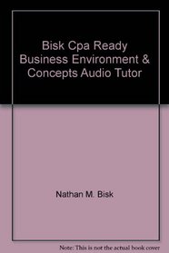 Bisk Cpa Ready Business Environment & Concepts Audio Tutor (CPA Exam Review Audio)