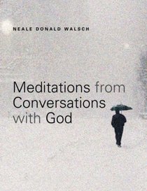 Meditations from 'Conversations with God'