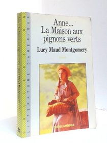 Anne... La Maison aux pignons verts (Anne of Green Gables)  (French)