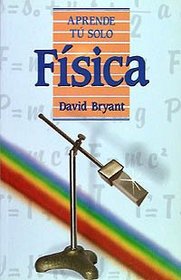 Fisica / Physics (Aprende Tu Solo) (Spanish Edition)