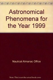 Astronomical Phenomena for the Year 1999