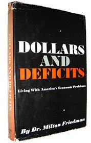 Dollars and Deficits: Living With America's Economic Problems.