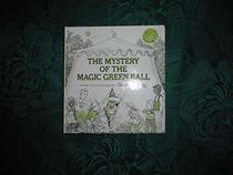 The Mystery of the Magic Green Ball