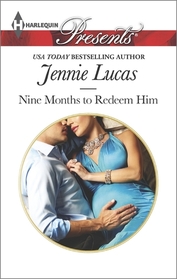 Nine Months to Redeem Him (One Night with Consequences) (Harlequin Presents, No 3299)