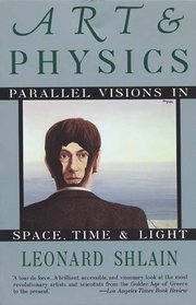 Art & Physics: Parallel Visions in Space, Time & Light
