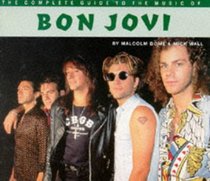 Bon Jovi (Complete Guide to the Music Of...)