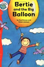 Bertie and the Big Balloon (Tadpoles)