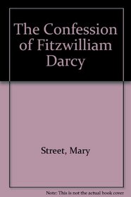 The Confession of Fitzwilliam Darcy