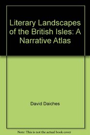 Literary Landscapes of the British Isles Daiches/Flower Ff