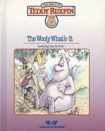 The Wooly What's-It (World of Teddy Ruxpin)