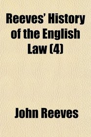 Reeves' History of the English Law (4)