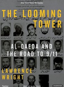 The Looming Tower: Al-Qaeda and the Road to 9/11