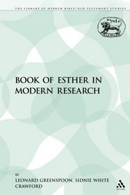 Book of Esther in Modern Research (The Library of Hebrew Bible/Old Testament Studies)