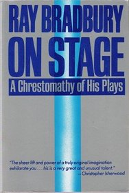 On Stage: A Chrestomathy of His Plays