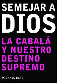Semejar a Dios : Becoming  Like God, Spanish-Language Edition