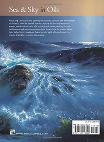 Sea & Sky in Oils: Painting the atmosphere and majesty of the sea (Search Press Classics)