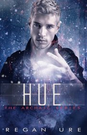 Hue (Archaic) (Volume 2)