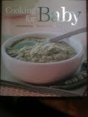 Cooking for Baby: Wholesome, Homemade, Delicious