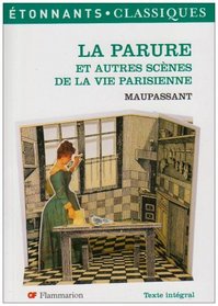 La Parure: Et Autres Scenes De La Vie Parisienne (French Edition)