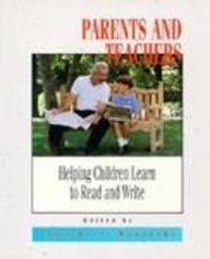 Parents and Teachers: Helping Children Learn to Read and Write