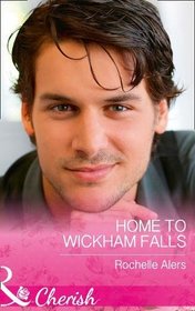 Home To Wickham Falls (Wickham Falls Weddings)