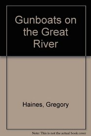 Gunboats on the Great River