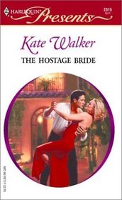 The Hostage Bride  (Red-Hot Revenge) (Harlequin Presents, No 2315)