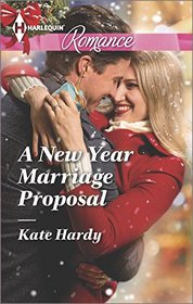 A New Year Marriage Proposal (Harlequin Romance, No 4450) (Larger Print)