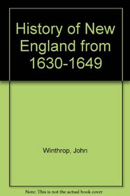 History of New England from 1630-1649 (Research Library of Colonial Americana)