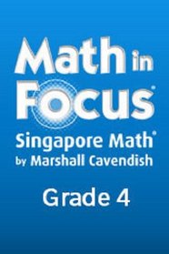 Math in Focus: Singapore Math: Student Book plus Workbook A & B Special Bundle Grade 4 2009