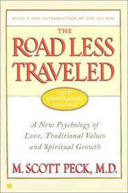 The Road Less Traveled, 25th Anniversary Edition : A New Psychology of Love, Traditional Values and Spiritual Growth