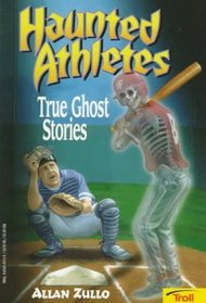 Haunted Athletes: True Ghost Stories (True Ghost Stories)