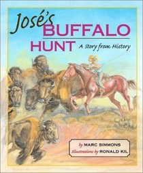 Jose's Buffalo Hunt: A Story from History
