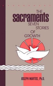 Sacraments: Seven Stories of Growth