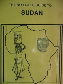 No Frills Guide to Sudan