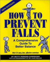 How To Prevent Falls : A Comprehensive Guide to Better Balance