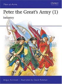 Peter the Great's Army: Infantry (Men-at-Arms Series)