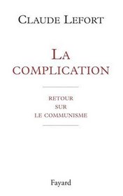La complication: Retour sur le communisme (French Edition)
