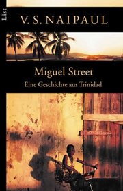 Miguel Street. Eine Geschichte aus Trinidad.