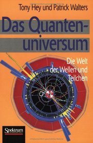 Das Quantenuniversum: Die Welt der Wellen und Teilchen (German Edition)