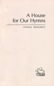 House for Our Hymns
